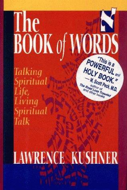 The Book of Words: Talking Spiritual Life, Living Spiritual Talk (Sefer Shel Devarim) front cover by Lawrence Kushner, ISBN: 1879045354