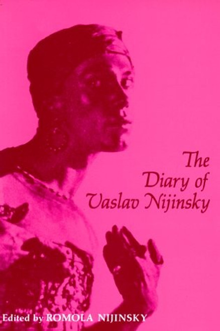 The Diary of Vaslav Nijinsky front cover, ISBN: 0520009452