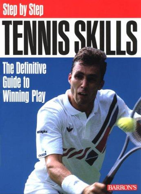 Step By Step Tennis Skills front cover by Deutscher Tennis Bund, ISBN: 0812044738