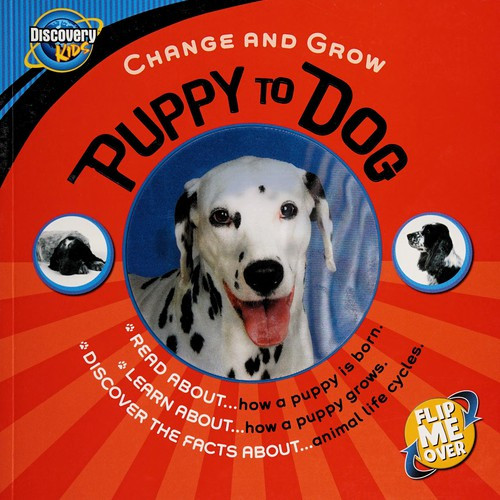 Discovery Kids Change & Grow Puppy to Dog & Kitten to Cat front cover by Steve Parker Parragon (Author), ISBN: 1445410818