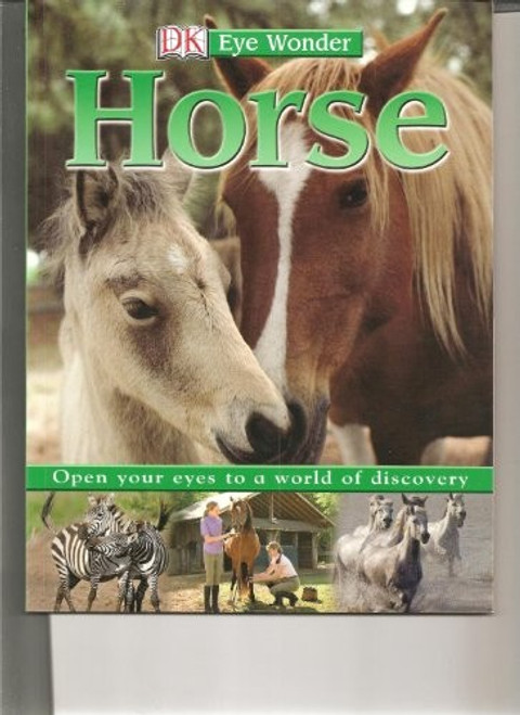 DK Eye Wonder: Horse front cover by Stamps, Caroline, ISBN: 0756664977