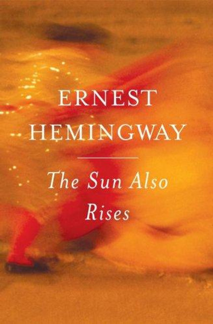 The Sun Also Rises front cover by Ernest Hemingway, ISBN: 0743297334