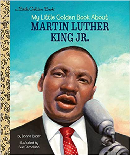 My Little Golden Book About Martin Luther King Jr. front cover by Bonnie Bader, ISBN: 0525578706