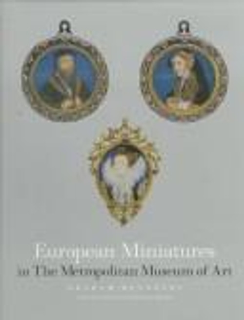 European Miniatures in the Metropolitan Museum of Art front cover by N. Y.) Metropolitan Museum of Art (New York,Graham Reynolds,Katharine Baetjer, ISBN: 0870998080