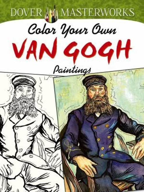 Dover Masterwork Color Your Own Van Gogh Painting Book (Adult Coloring Books: Art & Design) front cover by Marty Noble, ISBN: 0486779505
