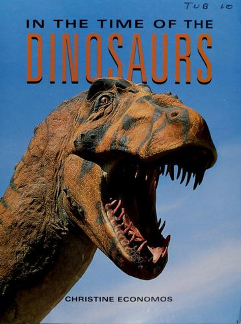 In the time of the dinosaurs (Newbridge discovery links) front cover by Chris Economos, ISBN: 1582730253