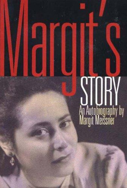 Margit's Story front cover by Margit Meissner, ISBN: 1887563822