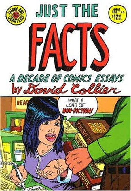 Just the Facts: A Decade of Comic Essays front cover by David Collier, ISBN: 1896597254