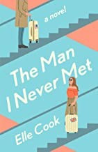The Man I Never Met front cover by Elle Cook, ISBN: 0593500857