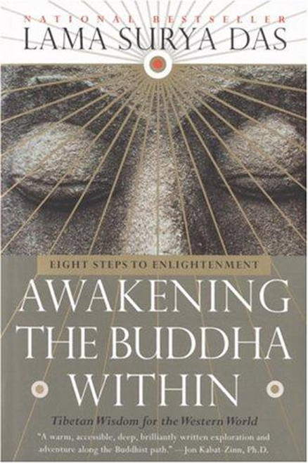 Awakening the Buddha Within: Tibetan Wisdom for the Western World front cover by Lama Surya Das, ISBN: 0767901576