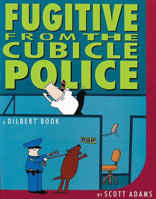 Fugitive From the Cubicle Police 8 Dilbert front cover by Scott Adams, ISBN: 0836221192