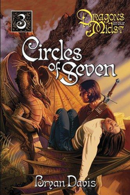 Circles of Seven 3 Dragons In Our Midst front cover by Bryan Davis, ISBN: 0899571727