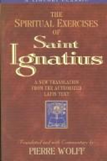 The Spiritual Exercises of Saint Ignatius (Triumph Classics) front cover by Saint Ignatius of Loyola, ISBN: 0764800280