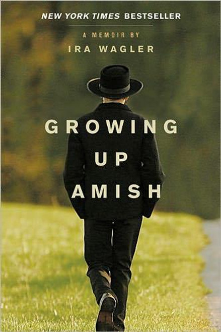 Growing Up Amish: a Memoir front cover by Ira Wagler, ISBN: 1414339364