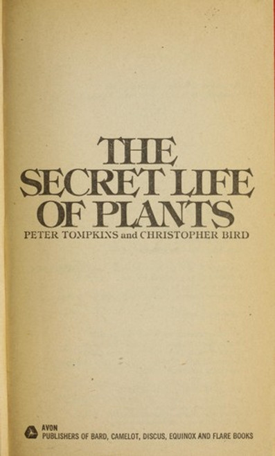 Secret Life of Plants front cover by Peter Tompkins,Christopher Bird, ISBN: 0380000881