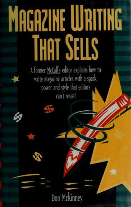 Magazine Writing That Sells front cover by Don McKinney, ISBN: 0898796423