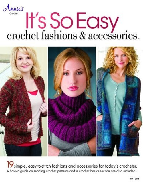 It's So Easy: Crochet Fashions & Accessories front cover by Annie's, ISBN: 1596358351