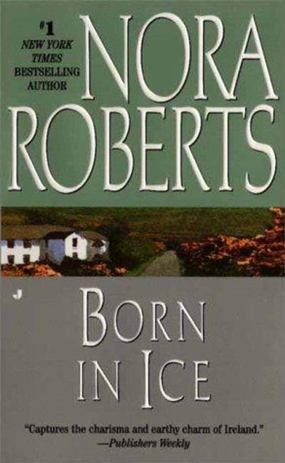 Born In Ice 2 Born In Trilogy front cover by Nora Roberts, ISBN: 0515116750