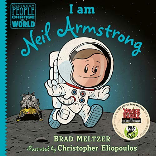 I am Neil Armstrong (Ordinary People Change the World) front cover by Brad Meltzer, ISBN: 0735228728