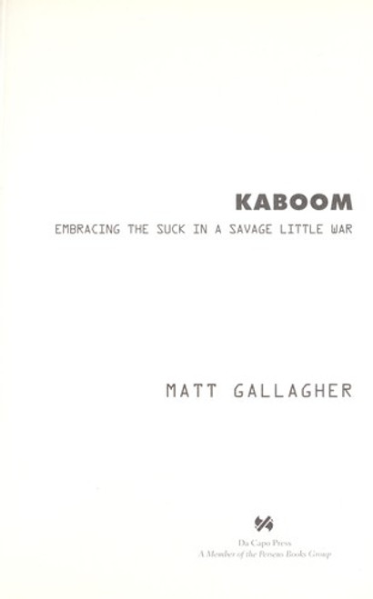 Kaboom: Embracing the Suck in a Savage Little War front cover by Matt Gallagher, ISBN: 0306818809