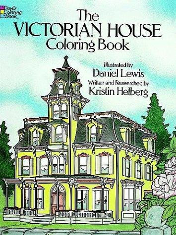 The Victorian House Coloring Book front cover by Kristin Helberg, ISBN: 048623908X