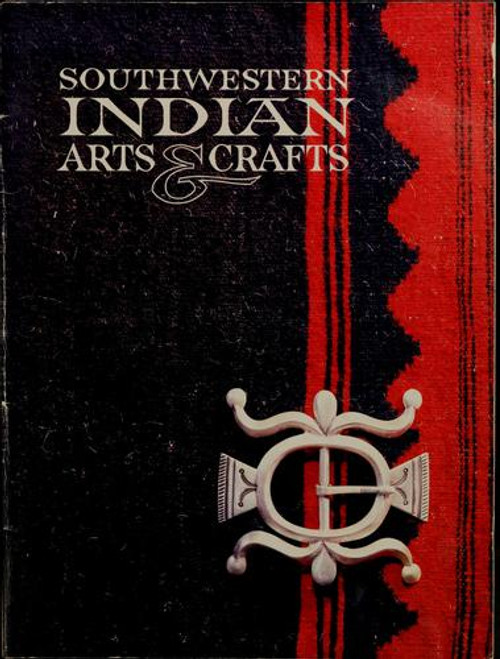 Southwestern Indian Arts & Crafts front cover by Mark Bahti, ISBN: 0916122913