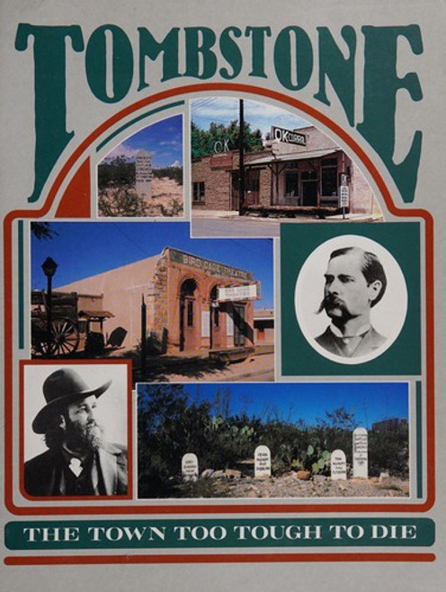 Tombstone: The Town Too Tough to Die front cover by Smith-Southwestern, ISBN: 093503143X
