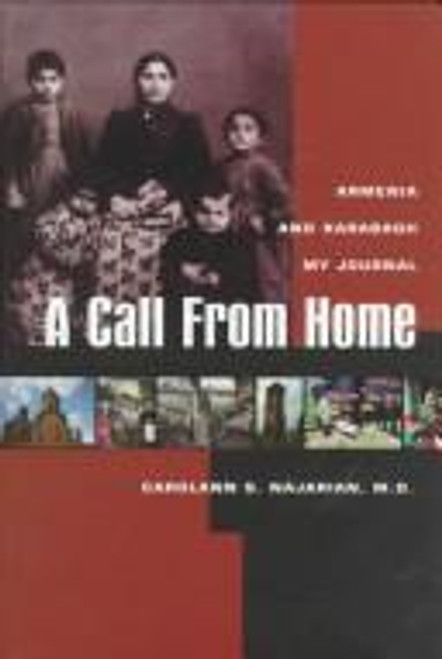 A Call from Home : Armenia and Karabagh My Journal front cover by Carolann S. Najarian, ISBN: 096649850X