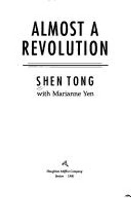 Almost a Revolution front cover by Shen Tong,Marianne Yen, ISBN: 0395546931