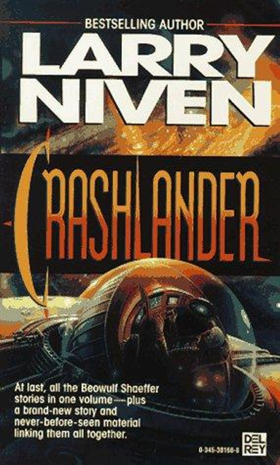 Crashlander: A Novel front cover by Larry Niven, ISBN: 0345381688