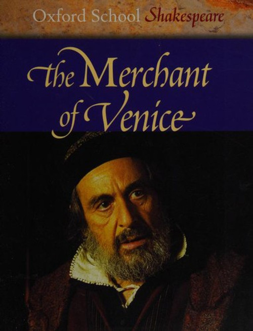 The Merchant of Venice (Oxford School Shakespeare Series) front cover by William Shakespeare, ISBN: 019832152X