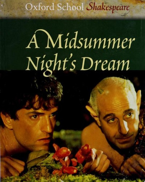 A Midsummer Night's Dream (Oxford School Shakespeare Series) front cover by William Shakespeare, ISBN: 0198321503