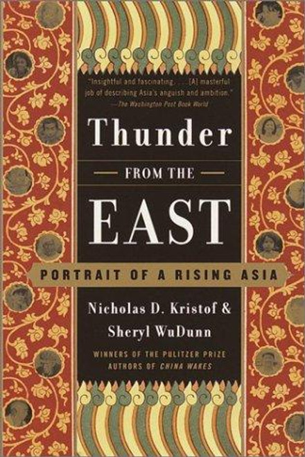 Thunder from the East: Portrait of a Rising Asia front cover by Nicholas D. Kristof,Sheryl WuDunn, ISBN: 0375703012