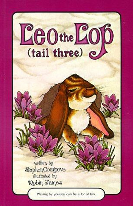 Leo the Lop (Tail Three) (Serendipity) front cover by Stephen Cosgrove, ISBN: 0843105771