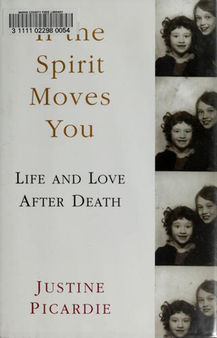 If the Spirit Moves You front cover by Justine Picardie, ISBN: 1573222119