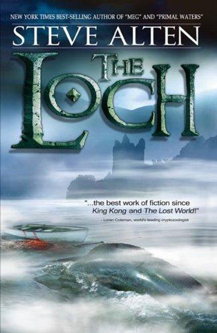 The Loch front cover by Steve Alten, ISBN: 0976165902
