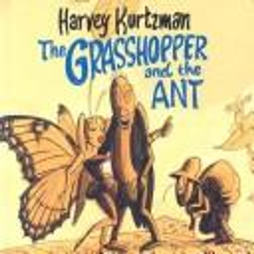 Grasshopper and the Ant by Harvey Kurtzman front cover by Harvey Kurtzman, ISBN: 0971008000