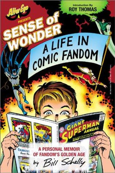 Sense of Wonder: A Life in Comic Fandom front cover by Bill Schelly, ISBN: 1893905128