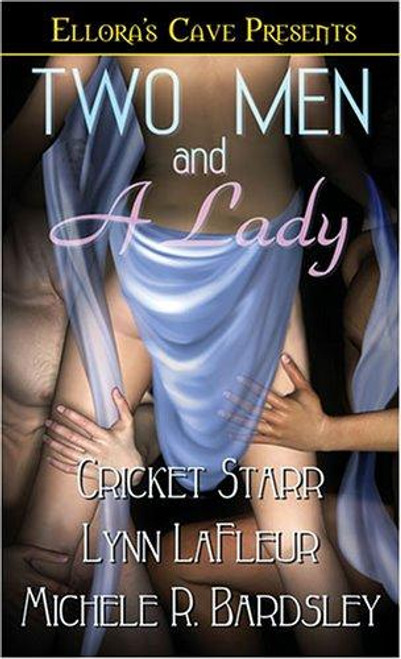 Two Men and a Lady front cover by Cricket Starr,Lynn LaFleur,Michele R. Bardsley, ISBN: 1419952641