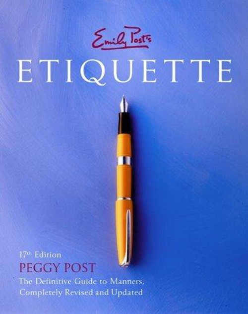 Emily Post's Etiquette, 17th Edition (Thumb Indexed) front cover by Peggy Post, ISBN: 0066209579