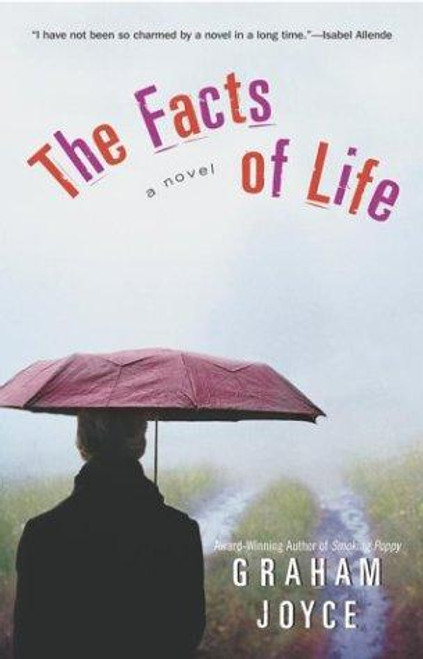 The Facts of Life: A Novel front cover by Graham Joyce, ISBN: 0743463439