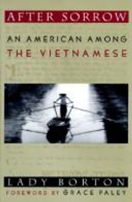 After Sorrow: An American Among the Vietnamese front cover by Lady Borton, ISBN: 0670843326