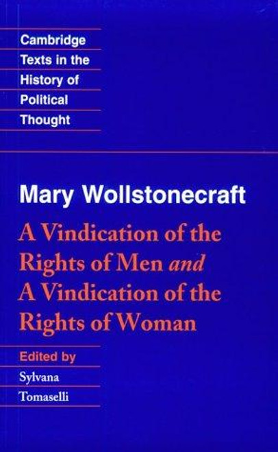 Wollstonecraft: A Vindication of the Rights of Men and a Vindication of the Rights of Woman and Hints (Cambridge Texts in the History of Political Thought) front cover by Mary Wollstonecraft, ISBN: 0521436338