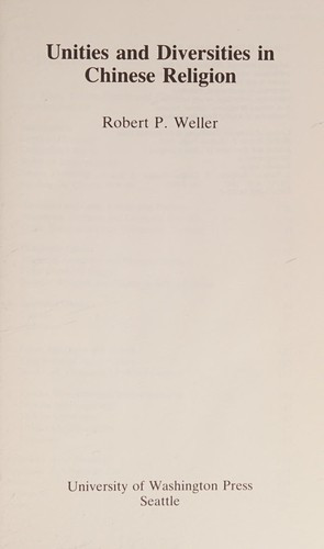 Unities and Diversities in Chinese Religion front cover by Robert P. Weller, ISBN: 0295963972