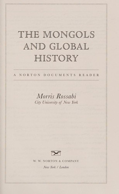 The Mongols and Global History (Norton Documents Reader) front cover by Morris Rossabi, ISBN: 0393927113