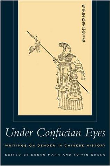 Under Confucian Eyes: Writings on Gender in Chinese History front cover, ISBN: 0520222768