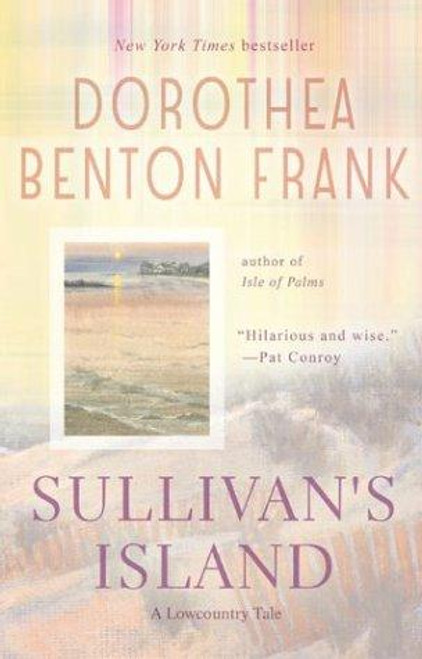 Sullivan's Island (Lowcountry Tales) front cover by Dorothea Benton Frank, ISBN: 0425193942