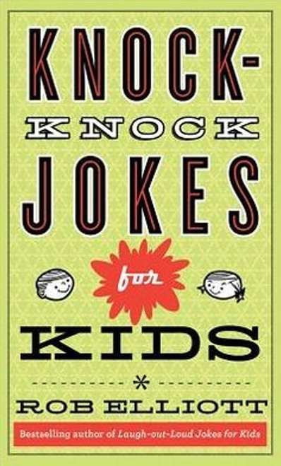 Knock-Knock Jokes for Kids front cover by Rob Elliott, ISBN: 0800788222