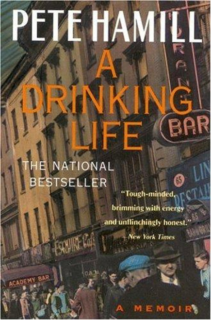 A Drinking Life: a Memoir front cover by Pete Hamill, ISBN: 0316341029