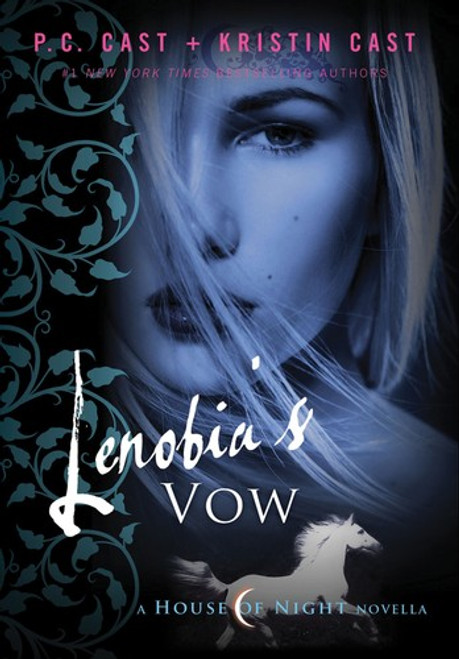Lenobia's Vow: A House of Night Novella (House of Night Novellas, 2) front cover by Kristin Cast,P. C. Cast, ISBN: 1250000246